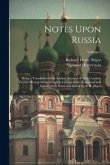 Notes Upon Russia: Being a Translation of the Earliest Account of That Country, Entitled Rerum Moscoviticarum Commentarii. Translated and