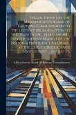 Special Report by the Massachusetts Board of Railroad Commissioners to the Legislature, in Relation to the Disaster on ... March 14, 1887, on the Dedh