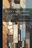 Rocky Mountain Mine Timbers