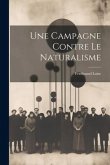 Une Campagne Contre Le Naturalisme