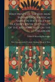 Footprints of the Red Men. Indian Geographical Names in the Valley of Hudson's River, the Valley of the Mohawk, and on the Delaware: Their Location an