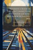 Reference Book of Parts in Connection With Inter-Locking and Block Signaling, 1894: Special Awards at World's Fair, Chicago, 1893