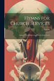 Hymns for Church Services: Arranged According to the Articles of the Creed