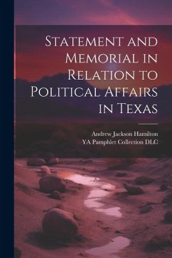 Statement and Memorial in Relation to Political Affairs in Texas