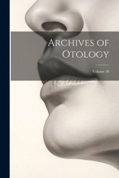 Archives of Otology; Volume 36 - Anonymous