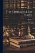 The Chicago Law Times; Volume 1 - Bild 1
