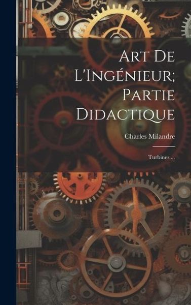 Art De L'Ingénieur; Partie Didactique Art De L'Ingénieur; Partie Didactique