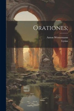 Orationes; - Lysias; Westermann, Anton