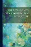 The Beginnings of an Australian Literature The Beginnings of an Australian Literature