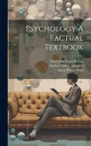 Psychology A Factual Textbook