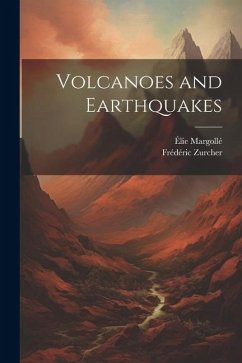 Volcanoes and Earthquakes - Zurcher, Frédéric; Margollé, Élie