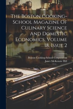 Cover The Boston Cooking-school Magazine Of Culinary Science And Domestic Economics, Volume 18, Issue 2