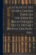 Catalogue Des Livres Choisis Dans Les... - Bild 1