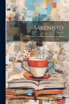 Säkenistö: Kokoelma Uudempaa Suomalaista Runoutta - Anonymous