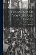 Fragments Of Voyages And Travels - Bild 1