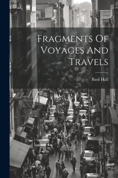 Fragments Of Voyages And Travels - Hall, Basil