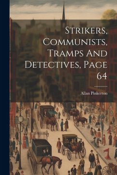 Cover Strikers, Communists, Tramps And Detectives, Page 64