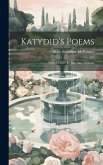 Katydid's Poems: With A Letter By Jno. Aug. Williams Katydid's Poems: With A Letter By Jno. Aug. Williams