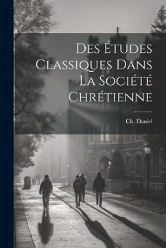 Des études classiques dans la société chrétienne