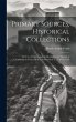 Primary Sources, Historical... - Bild 1