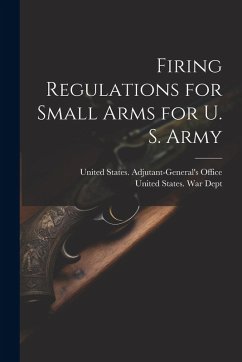 Cover Firing Regulations for Small Arms for U. S. Army
