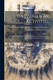 Harvard war Activities; a Reprint of the Report of the Committee on Military Science and Tactics of the Board of Overseers