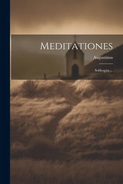 Cover Meditationes: Soliloquia ...
