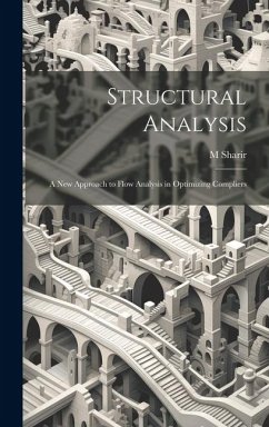 Structural Analysis: A new Approach to Flow Analysis in Optimizing Compliers - Sharir, M.