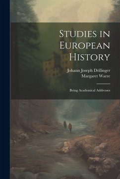 Cover Studies in European History; Being Academical Addresses
