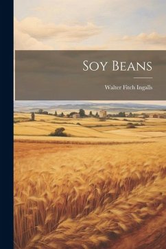 Soy Beans - Ingalls, Walter Fitch