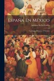 España En México: Cuestiones Históricas Y Sociales