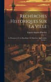 Rechèrches Historiques Sur La Ville Rechèrches Historiques Sur La Ville