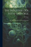 Die Industrie Der Fette Und Oele