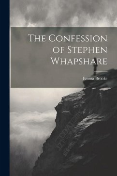 The Confession of Stephen Whapshare - Brooke, Emma