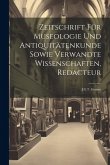 Zeitschrift Für Museologie Und Antiquitätenkunde Sowie Verwandte Wissenschaften, Redacteur: J.G.T. Graesse Zeitschrift Für Museologie Und Antiquitätenkunde Sowie Verwandte Wissenschaften, Redacteur: J.G.T. Graesse