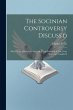 The Socinian Controversy Discuss'd:... - Bild 1