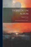 Hojas De Un Album: Poesias Liricas De Ramón Uriarte...