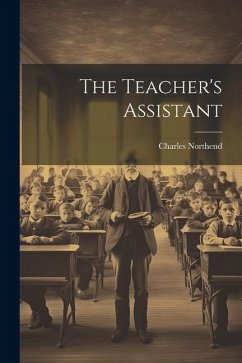 The Teacher's Assistant - Northend, Charles