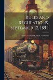 Rules and Regulations, September 12, 1854 Rules and Regulations, September 12, 1854
