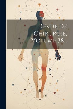 Cover Revue De Chirurgie, Volume 38...