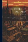 The History Of England: From The First Invasion By The Romans To The Accession Of William And Mary In 1688, Volumes 3-4