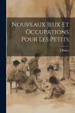 Nouveaux Jeux Et Occupations Pour Les Petits