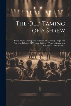 The Old Taming of a Shrew - Anonymous