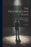 The Provincetown Plays: Second Series