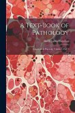 A Text-Book of Pathology: Systematic & Practical, Volume 2, part 1