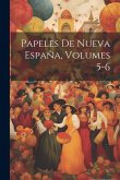 Papeles De Nueva España, Volumes 5-6 Papeles De Nueva España, Volumes 5-6