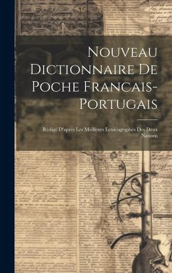 Cover Nouveau Dictionnaire De Poche Francais-portugais: Rédigé D'après Les Meilleurs Lexicographes Des Deux Nations