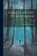 Essais De Michel De Montaigne; Volume 9 - Bild 1