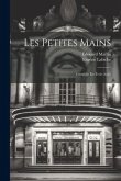 Les Petites Mains: Comédie En Trois Actes