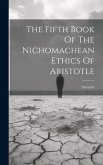 The Fifth Book Of The Nichomachean Ethics Of Aristotle